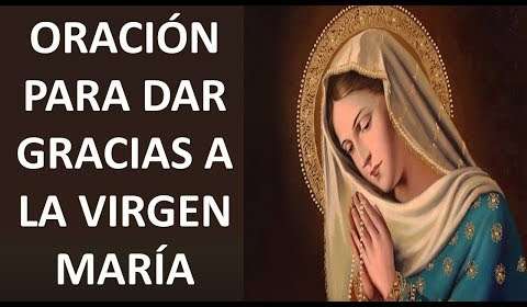 Oración de Acción de Gracias a la Virgen María: Agradece Sus Bendiciones
