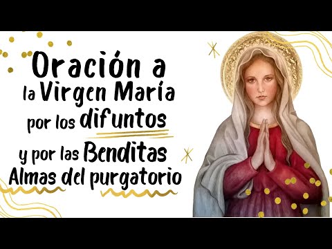 Oración a la Virgen María por las almas del purgatorio: pide su intercesión