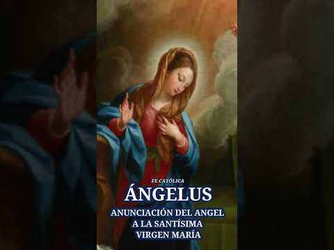 Oración al Angelus a la Virgen María: Conéctate con tu fe